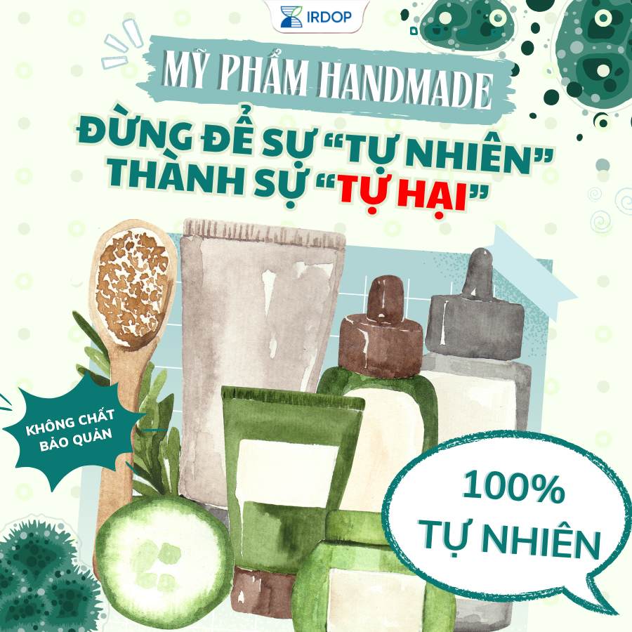 PHÂN TÍCH NGUY CƠ NHIỄM KHUẨN VI SINH TRONG MỸ PHẨM THỦ CÔNG: GÓC NHÌN TỪ KIỂM NGHIỆM KHOA HỌC