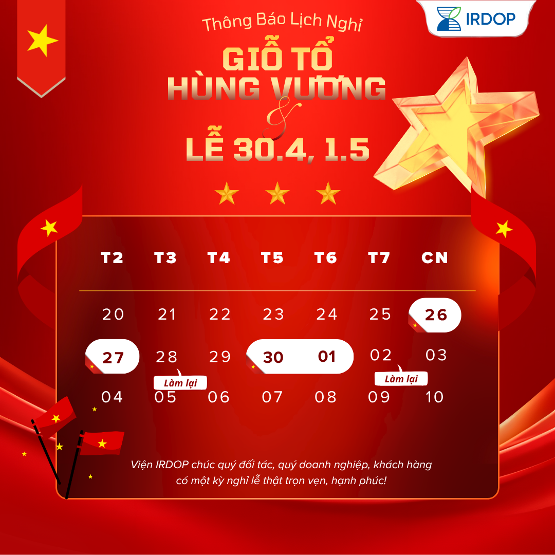 IRDOP thông báo nghỉ lễ Giỗ Tổ Hùng Vương (10/03 Âm lịch) và Kỷ niệm ngày Giải phóng Miền Nam thống nhất đất nước 30/04, Quốc tế lao động 01/05